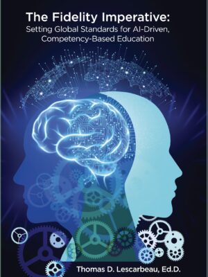 The Fidelity Imperative: Setting Global Standards for AI-Driven Competency-Based Education